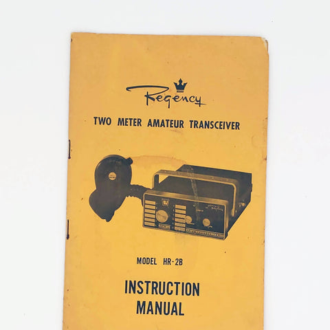 Regency HR-2B 2 Meter Transceiver Instruction Manual, 1973